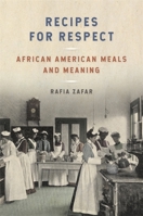 Recipes for Respect: African American Meals and Meaning 0820353671 Book Cover