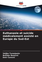 Euthanasie et suicide médicalement assisté en Europe du Sud-Est (French Edition) 6207918894 Book Cover