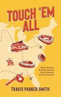 Touch 'em All: Short Stories and Observations from America and its Pastime 173358370X Book Cover