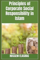 Principles of Corporate Social Responsibility in Islam 1548146226 Book Cover