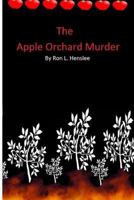 The Apple Orchard Murder 1517622654 Book Cover