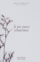 À tes jours silencieux (French Edition) B0CHLH9WZ3 Book Cover