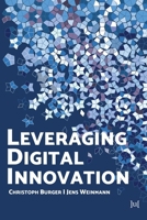 Leveraging Digital Innovation: Lessons for Implementation 1914481526 Book Cover