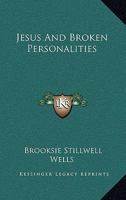 Jesus And Broken Personalities 1163189014 Book Cover