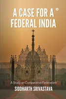 A Case for a Federal India 1685389406 Book Cover