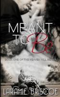 Meant To Be (Heaven Hill Series) 1490368841 Book Cover