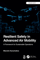 Resilient Safety in Advanced Air Mobility: A Framework for Sustainable Operations 1032897740 Book Cover