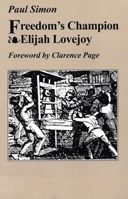 Freedom's Champion: Elijah Lovejoy 0809319411 Book Cover