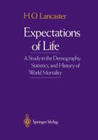 Expectations of Life: A Study in the Demography, Statistics, and History of World Mortality 038797105X Book Cover