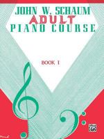 John W. Schaum Adult Piano Course / Book 1 0769219829 Book Cover