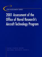 2001 Assessment of the Office of Naval Research's Aircraft Technology Program 030907617X Book Cover