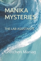 MANIKA MYSTERIES: THE LAB ASSISTANTS B0882JSHM6 Book Cover