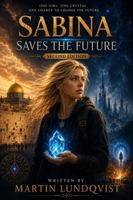 Sabina Saves The Future - Second Edition 1922535532 Book Cover