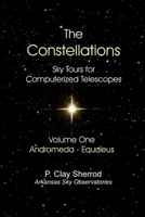 The Constellations - Sky Tours for Computerized TelescopesVol. One 1365711692 Book Cover