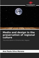Media and design in the preservation of regional culture: The embroiderers of Entremontes, Alagoas B0CJKV5925 Book Cover