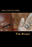 Das Coltan-Spiel 1477597352 Book Cover
