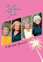 The Golden Girls: A Guided Journal 0762471255 Book Cover
