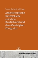 Arbeitsrechtliche Unterschiede zwischen Deutschland und dem Vereinigten Königreich (German Edition) 3689045495 Book Cover