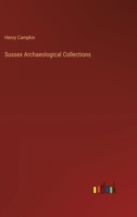Sussex Archaeological Collections 3368852094 Book Cover