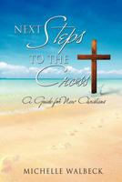 Next Steps to the Cross 1622307321 Book Cover