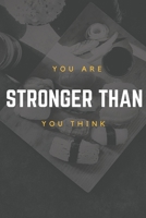 You Are Stronger Than You Think-2020 weight loss planner: 99-Day Sweary Funny Food & Exercise Journal Daily Weight Loss Log & Fitness 1661894941 Book Cover
