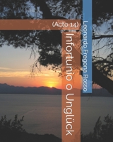 Infortunio o Unglück: (Acto 14) (Spanish Edition) B0CPD1M982 Book Cover