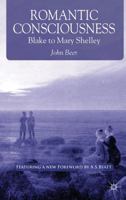 Romantic Consciousness: Blake to Mary Shelley 1403903247 Book Cover