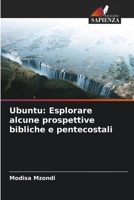 Ubuntu: Esplorare alcune prospettive bibliche e pentecostali (Italian Edition) 6206763900 Book Cover