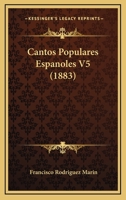 Cantos populares españoles 117514472X Book Cover