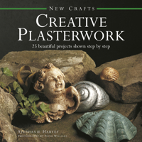 New Crafts: Creative Plasterwork: 25 Beautiful Projects Shown Step By Step 0754830063 Book Cover