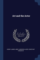Art and the Actor 102132678X Book Cover