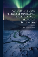 Vandcuren I Dens Historiske Udvikling, Naervaerende Tilstand Og Resultater 1141548151 Book Cover