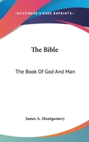 The Bible: The Book Of God And Man 0548438986 Book Cover