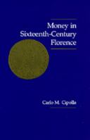 Money in Sixteenth-Century Florence 0520062221 Book Cover