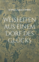 Weisheiten aus einem Dorf des Glücks (German Edition) 3757882741 Book Cover