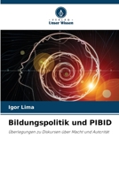 Bildungspolitik und PIBID: Überlegungen zu Diskursen über Macht und Autorität 620632866X Book Cover