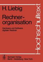 Rechnerorganisation: Hardware und Software digitaler Rechner (Hochschultext) (German Edition) 3540075968 Book Cover