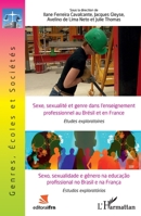 Sexe, sexualité et genre dans l'enseignement professionnel au Brésil et en France: Etudes exploratoires Ouvrage bilingue français-portugais Ouvrage ... (Genres Ecoles Et Sociétés) (French Edition) 234321039X Book Cover