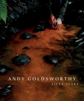 Andy Goldsworthy: Fifty Years 1911054716 Book Cover
