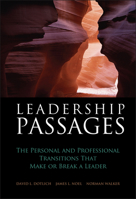 Leadership Passages: The Personal and Professional Transitions That Make or Break a Leader 0787974277 Book Cover