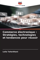 Commerce électronique: Stratégies, technologies et tendances pour réussir (French Edition) 6207930649 Book Cover