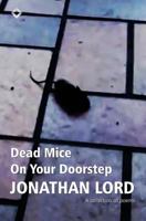 Dead Mice on Your Doorstep: A Collection of Poems 148253679X Book Cover