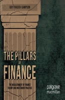 The Pillars of Finance: The Misalignment of Finance Theory and Investment Practice 1349442860 Book Cover