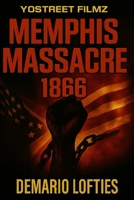 Memphis Massacre 1866 B0F8V65JM3 Book Cover