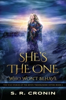 She's the One Who Won't Behave 1941283802 Book Cover