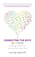 Connecting The Dots: Making Magic with the Media - Up level your Brand on your terms 1913479145 Book Cover