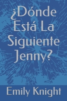 Donde Esta La Siguiente Jenny? 1790485282 Book Cover