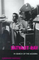 Satyajit Ray: In Search of the Modern 0810859009 Book Cover