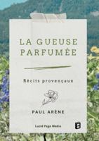 La gueuse parfumée: Récits provençaux 9356892628 Book Cover