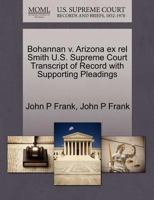 Bohannan v. Arizona ex rel Smith U.S. Supreme Court Transcript of Record with Supporting Pleadings 1270512080 Book Cover